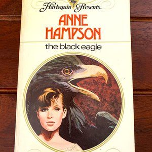 The Black Eagle by Anne Hampson Harlequin Presents #79 - 1973